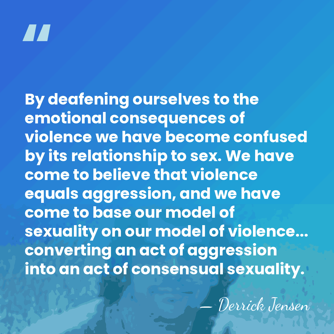 By deafening ourselves to the emotional consequences of violence we have become&hellip; - Derrick Jensen