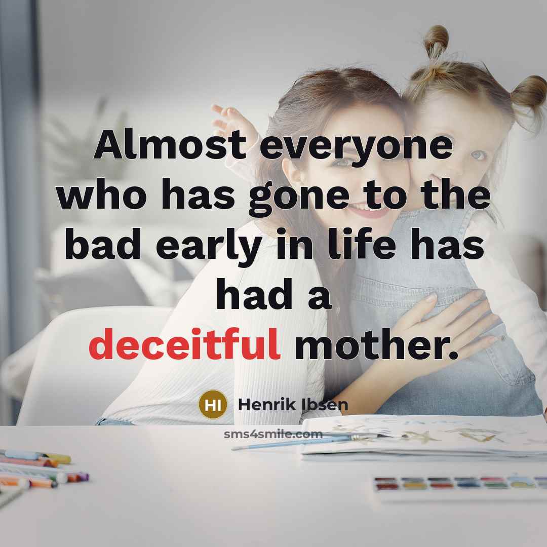 “Almost everyone who has gone to the bad early in…” quote by Henrik Ibsen