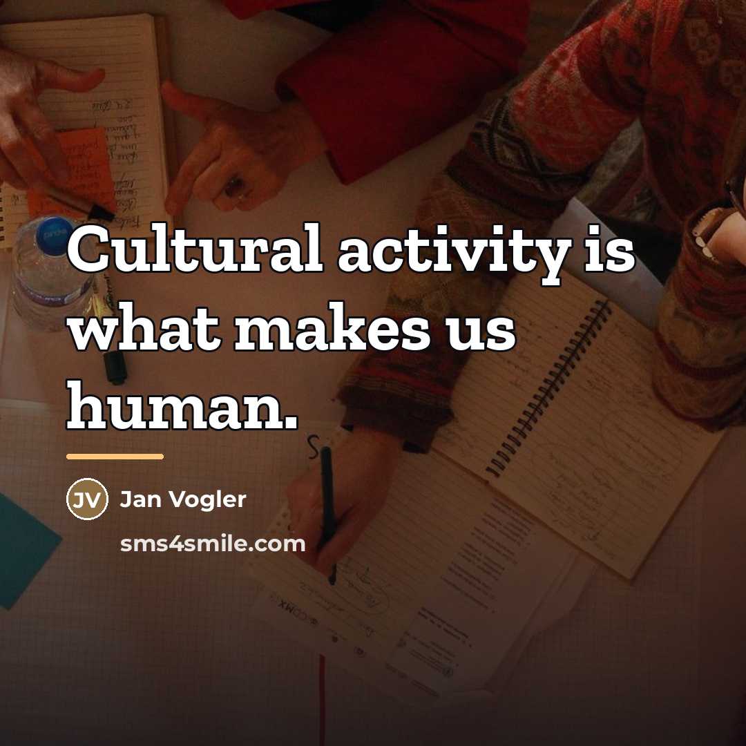 “Cultural activity is what makes us human.…” quote by Jan Vogler