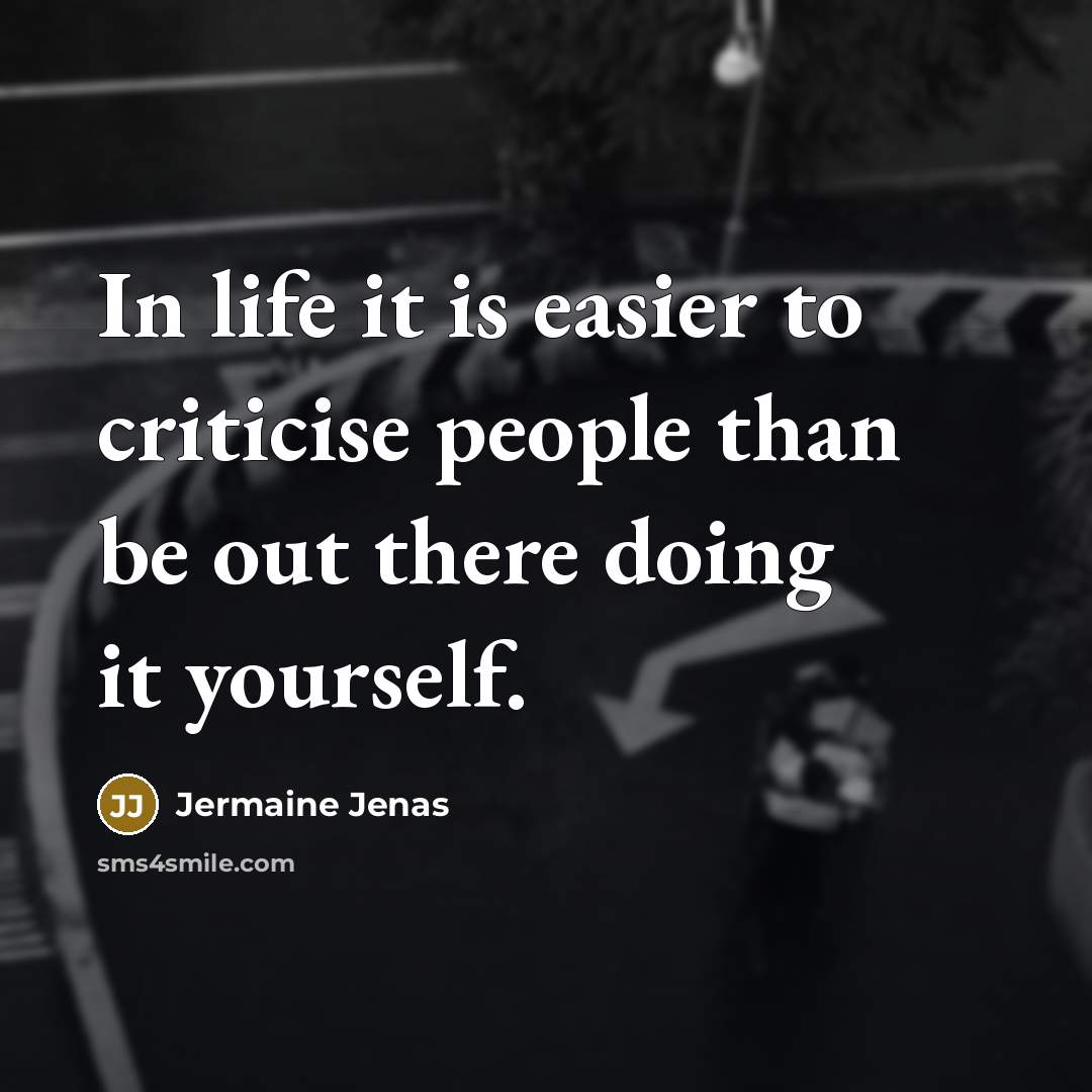 “In life it is easier to criticise people than be…” quote by Jermaine Jenas