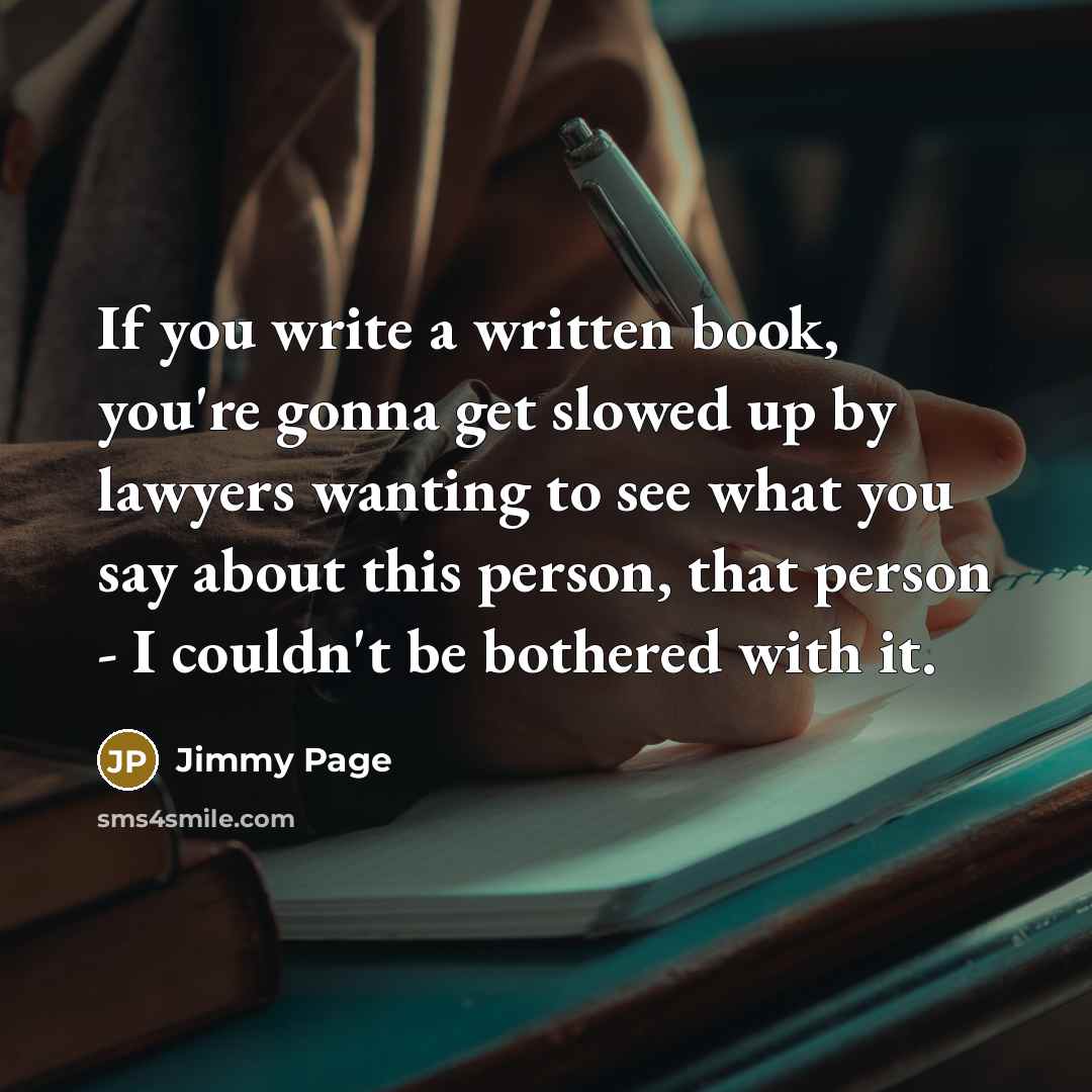 “If you write a written book, you're gonna get slowed…” quote by Jimmy Page