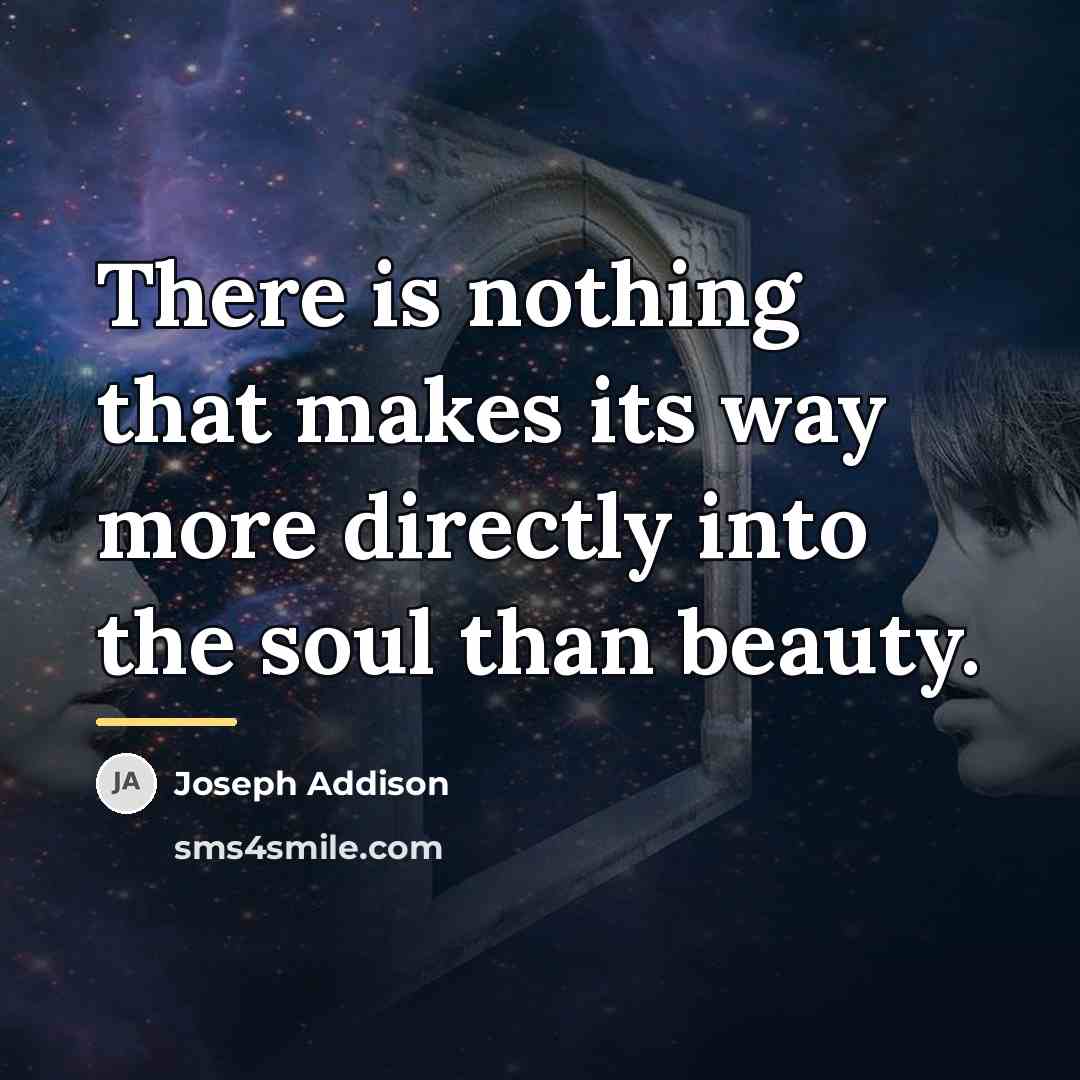“There is nothing that makes its way more directly into…” quote by Joseph Addison
