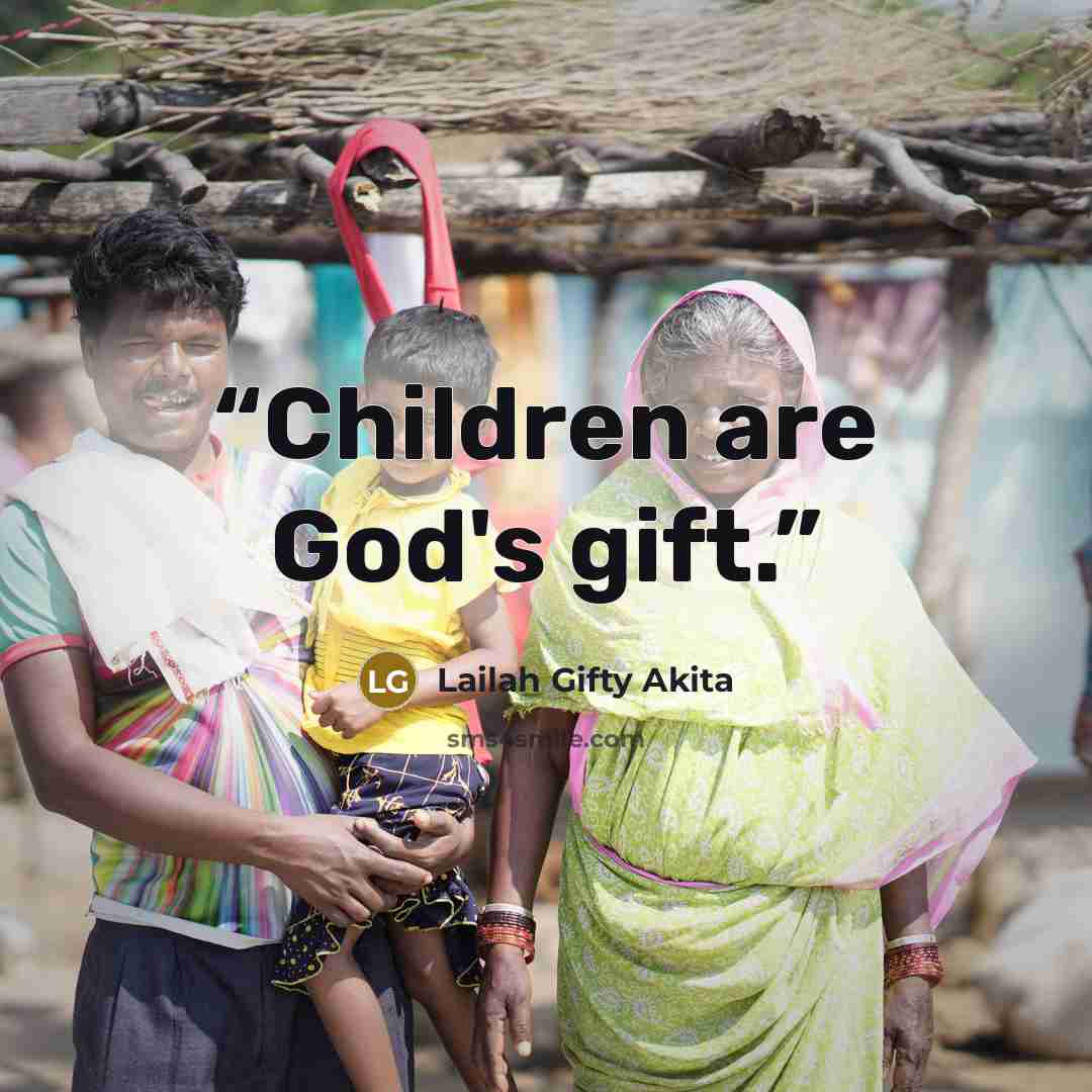 “Children are God's gift.” quote by Lailah Gifty Akita