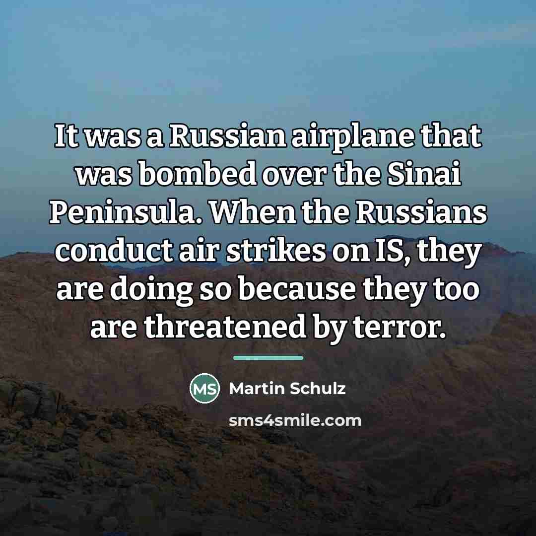 “It was a Russian airplane that was bombed over the…” quote by Martin Schulz