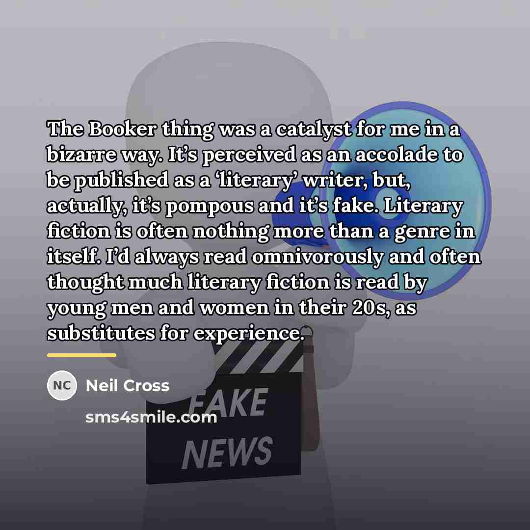 “The Booker thing was a catalyst for me in a…” quote by Neil Cross
