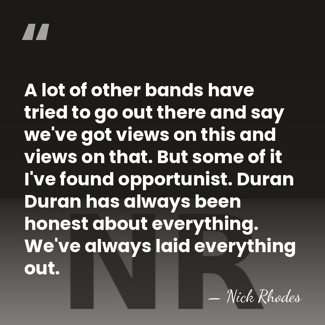 A lot of other bands have tried to go out there and&hellip; - Nick Rhodes
