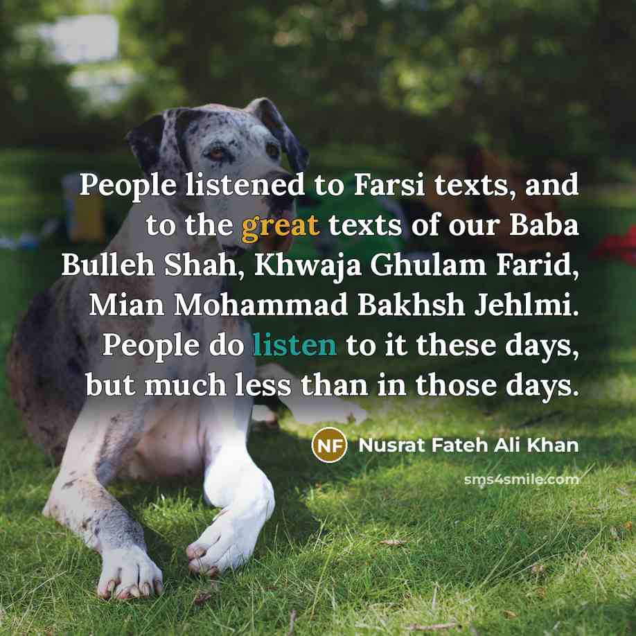 “People listened to Farsi texts, and to the great texts…” quote by Nusrat Fateh Ali Khan