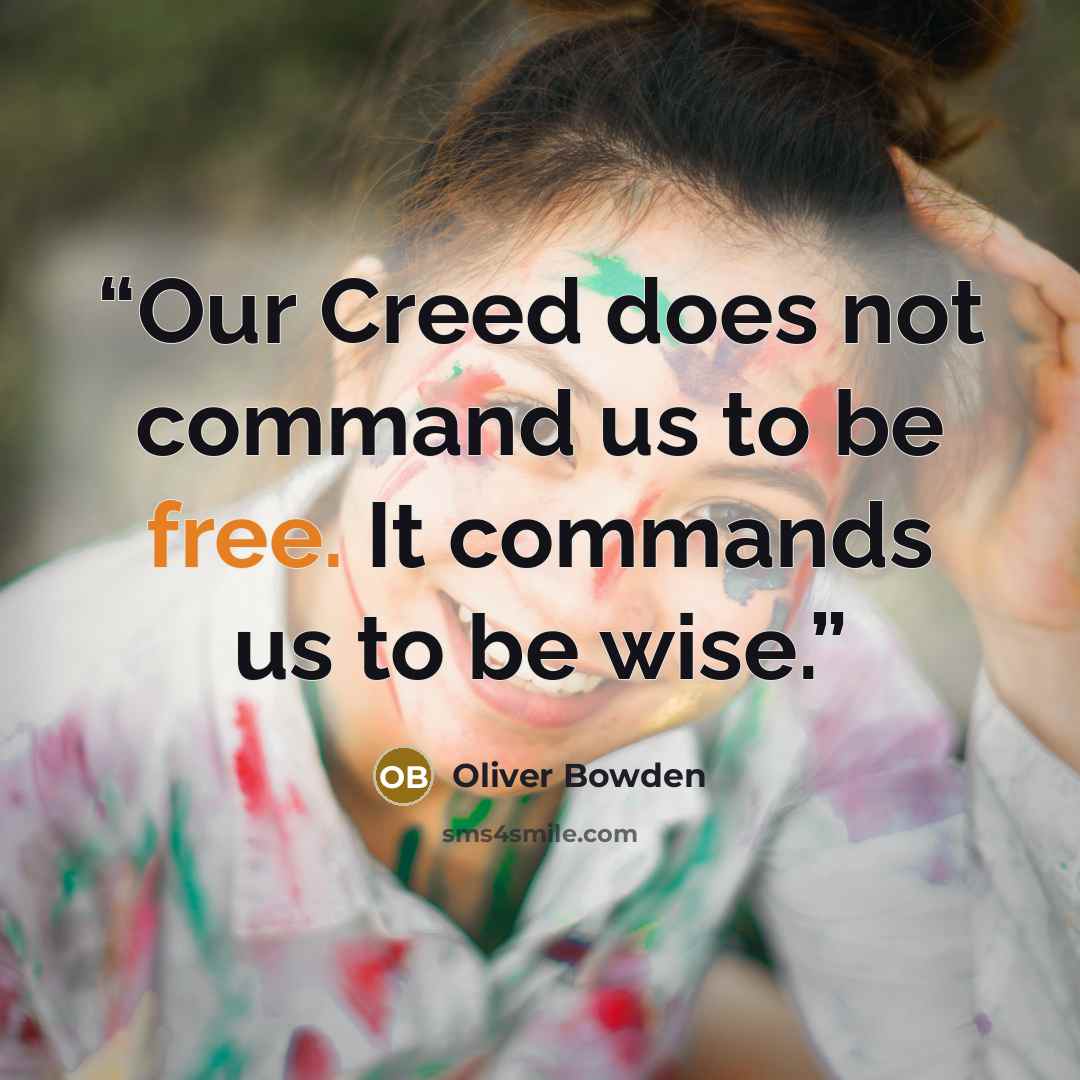 “Our Creed does not command us to be free. It commands us to be wise.” quote by Oliver Bowden
