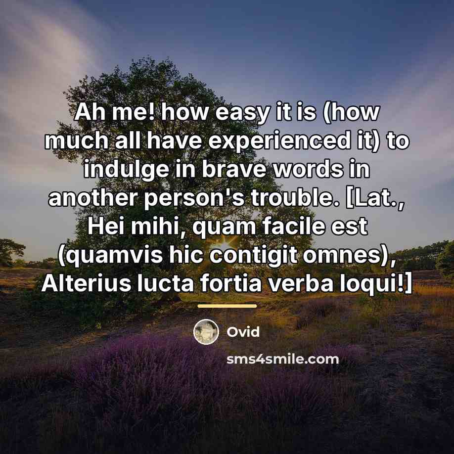 “Ah me! how easy it is (how much all have…” quote by Ovid
