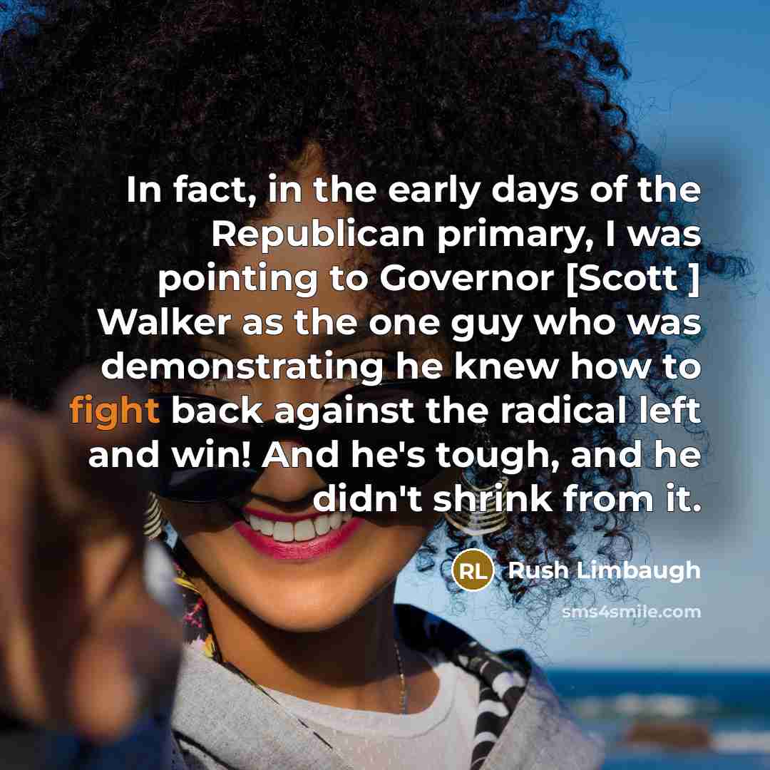 “In fact, in the early days of the Republican primary,…” quote by Rush Limbaugh