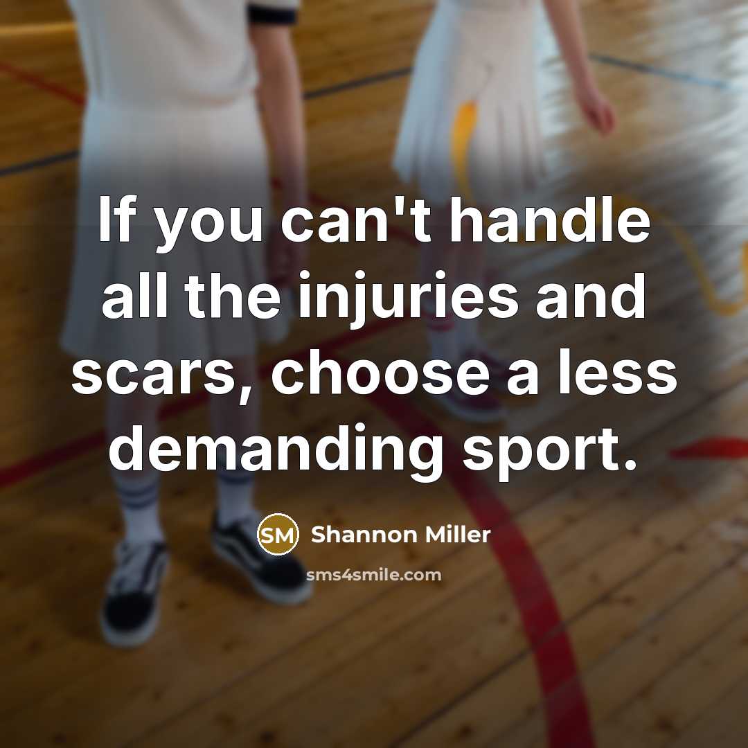 “If you can't handle all the injuries and scars, choose…” quote by Shannon Miller