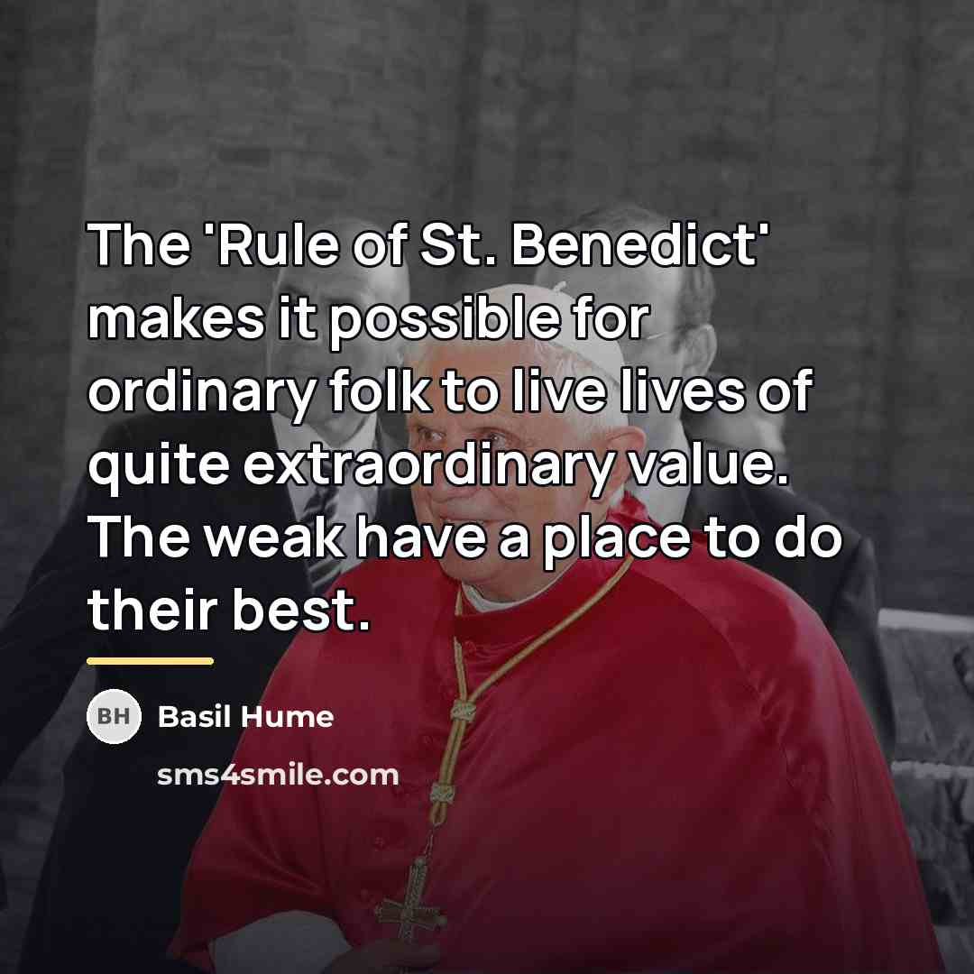 “The 'Rule of St. Benedict' makes it possible for ordinary…” quote by Basil Hume