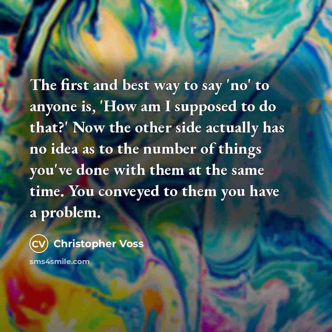 “The first and best way to say 'no' to anyone…” quote by Christopher Voss