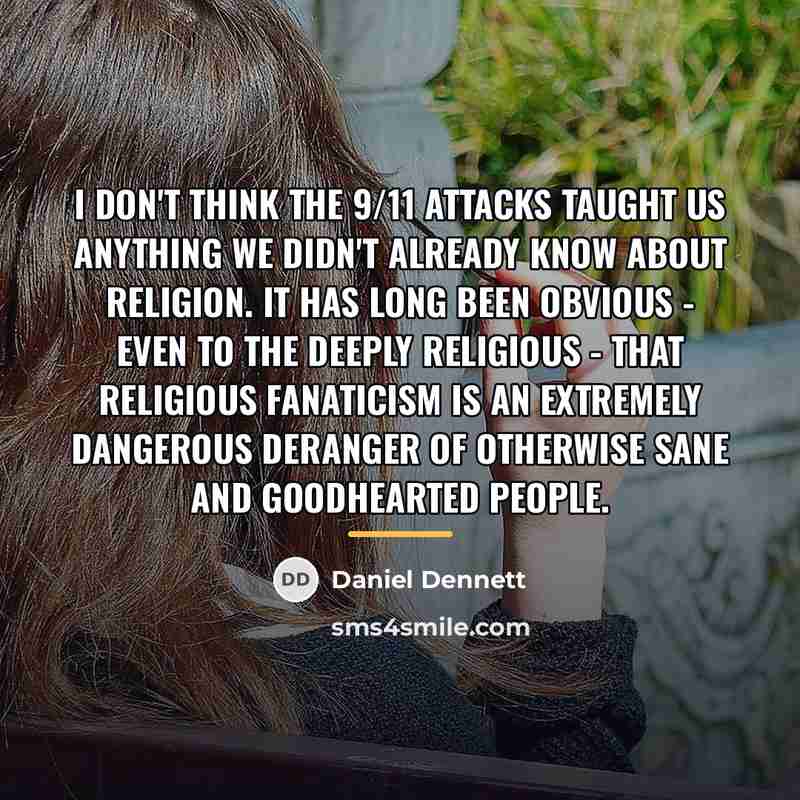“I don't think the 9/11 attacks taught us anything we…” quote by Daniel Dennett