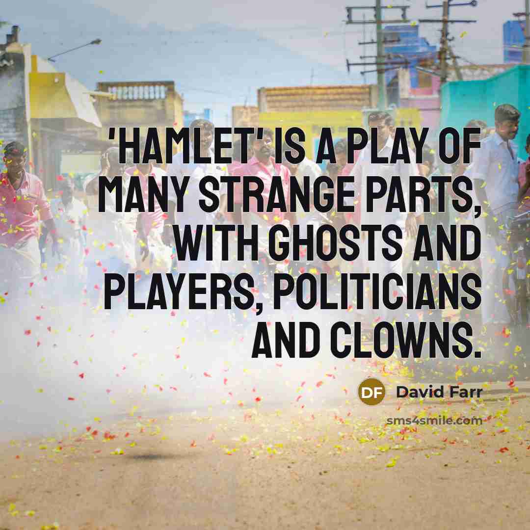 “'Hamlet' is a play of many strange parts, with ghosts…” quote by David Farr