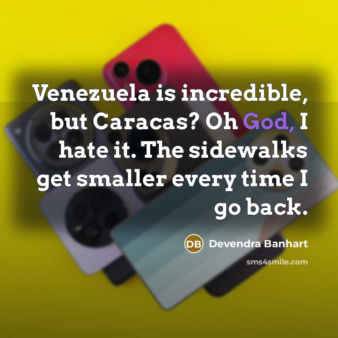 “Venezuela is incredible, but Caracas? Oh God, I hate it.…” quote by Devendra Banhart