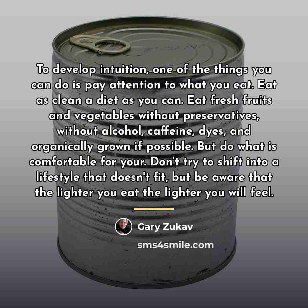 “To develop intuition, one of the things you can do…” quote by Gary Zukav