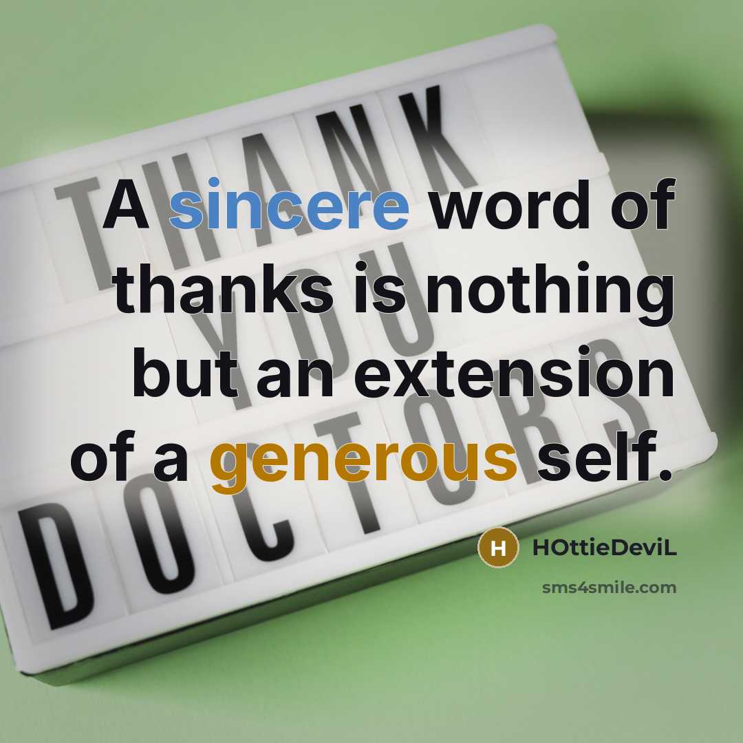 “A sincere word of thanks is nothing but an extension of a generous self.” quote by HOttieDeviL