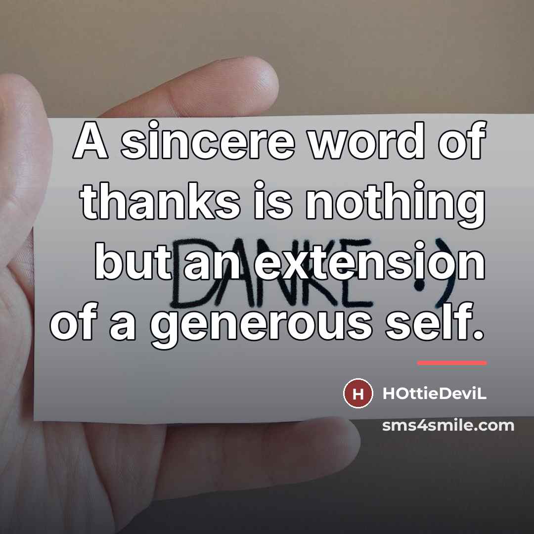 “A sincere word of thanks is nothing but an extension…” quote by HOttieDeviL