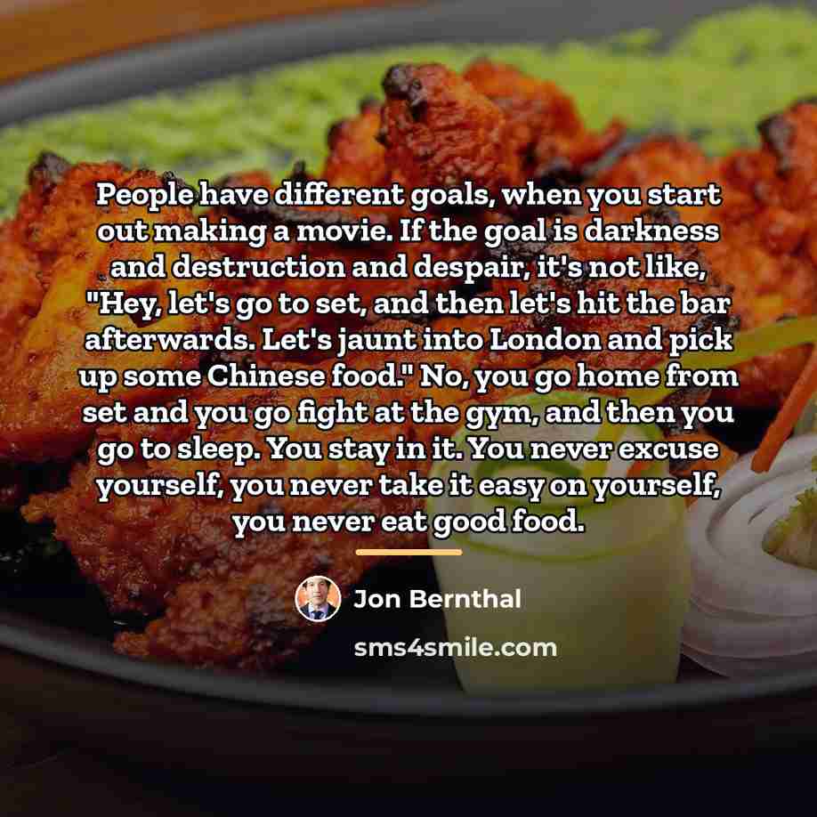 “People have different goals, when you start out making a…” quote by Jon Bernthal