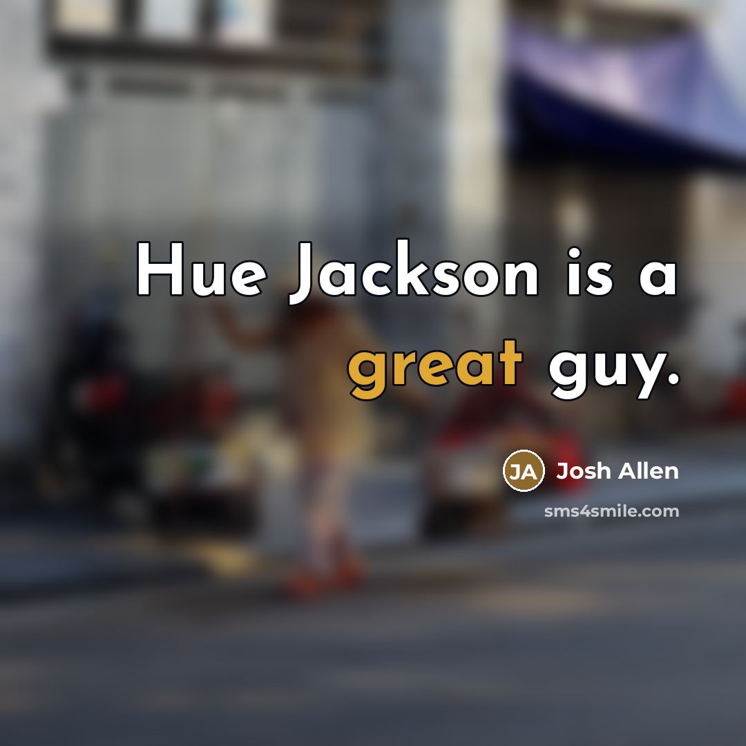“Hue Jackson is a great guy.…” quote by Josh Allen