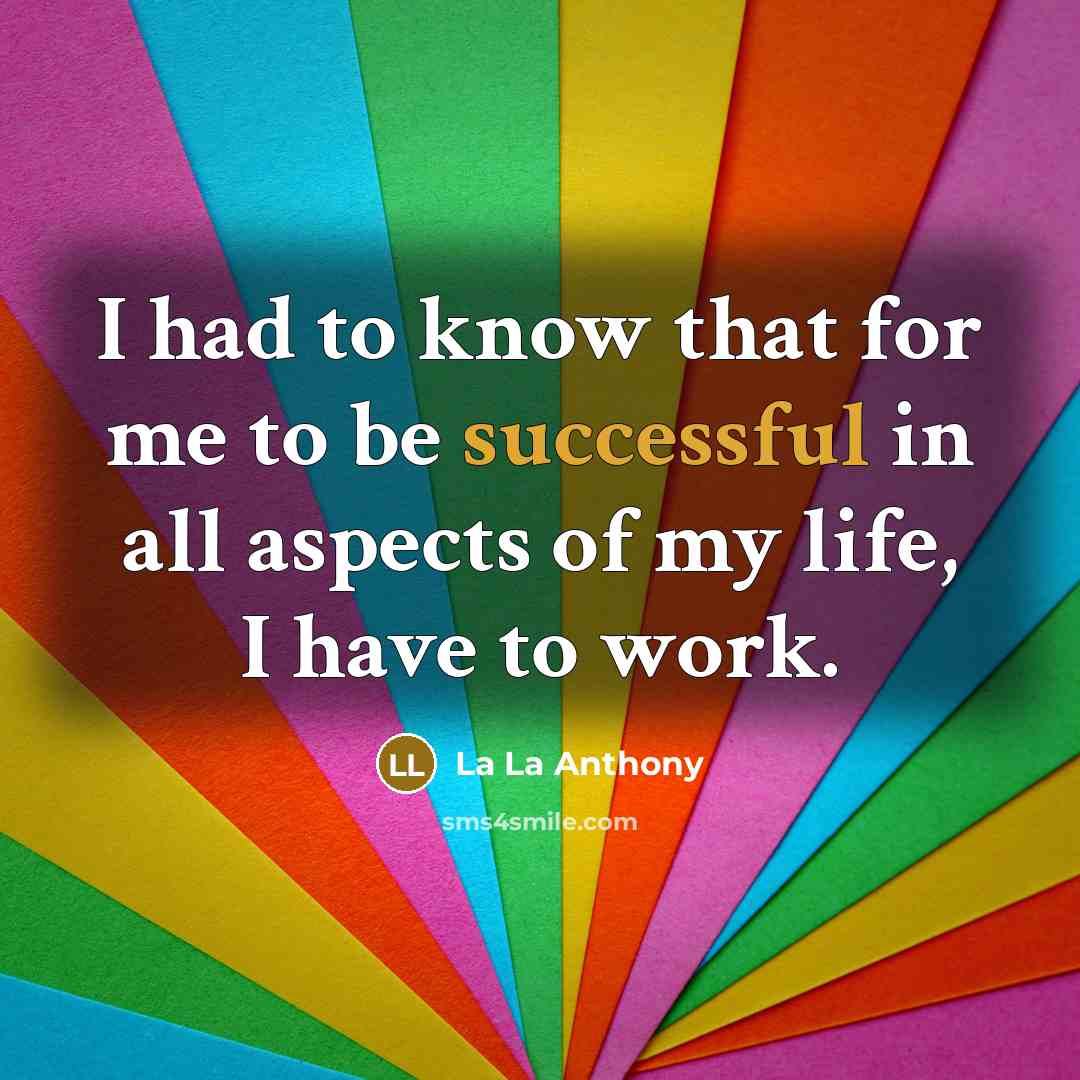 “I had to know that for me to be successful…” quote by La La Anthony