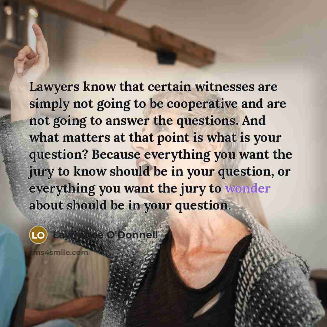 “Lawyers know that certain witnesses are simply not going to…” quote by Lawrence O'Donnell