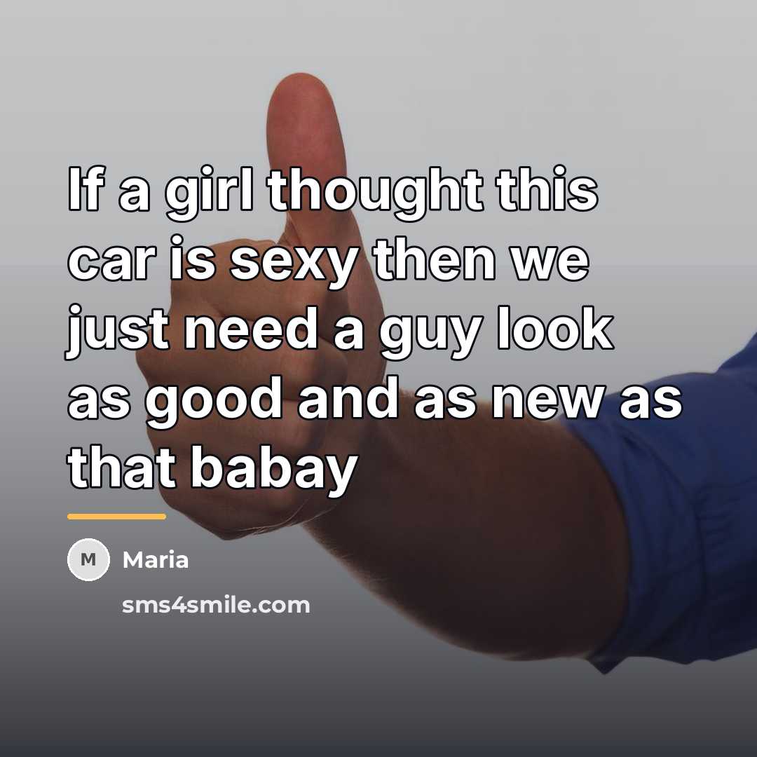 “If a girl thought this car is sexy then we…” quote by Maria