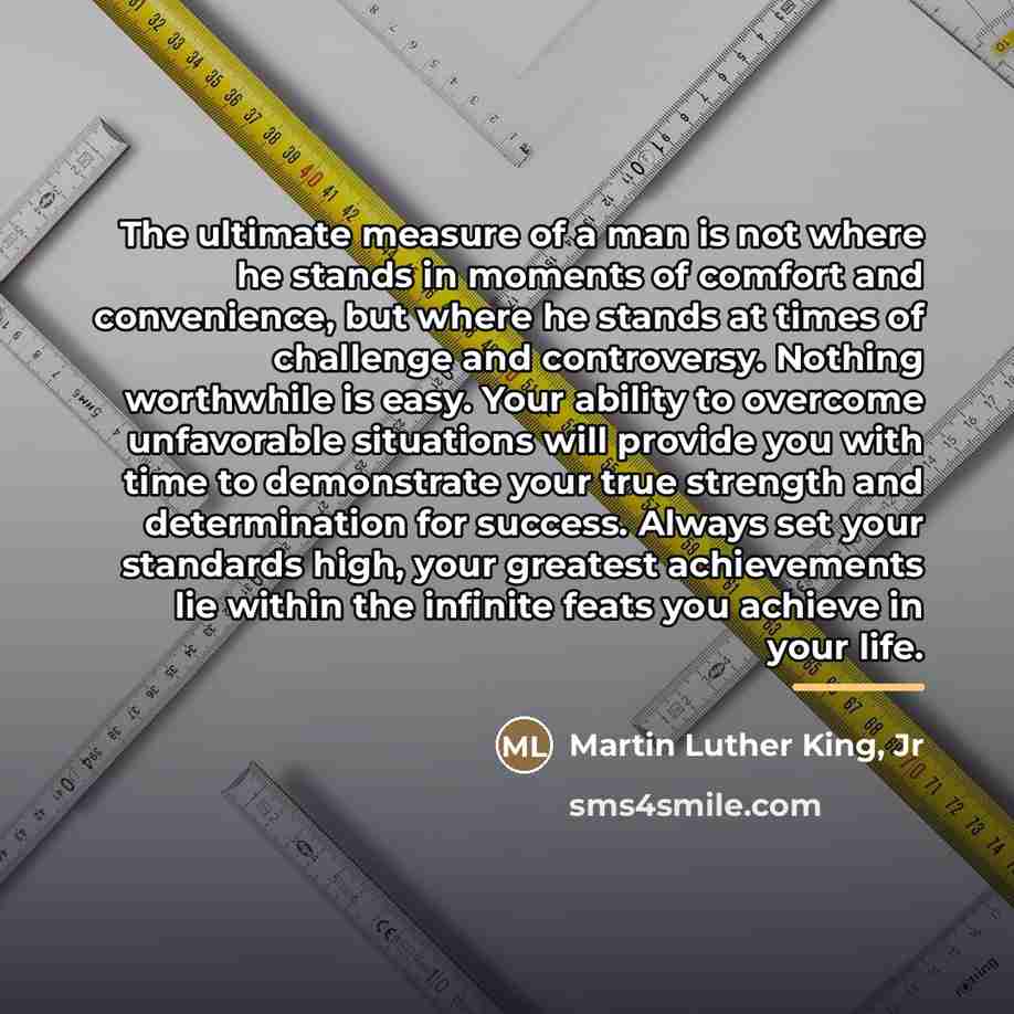 “The ultimate measure of a man is not where he…” quote by Martin Luther King, Jr