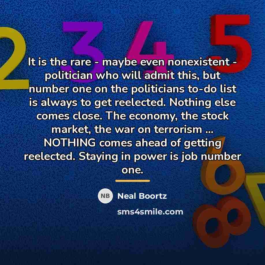 “It is the rare - maybe even nonexistent - politician…” quote by Neal Boortz
