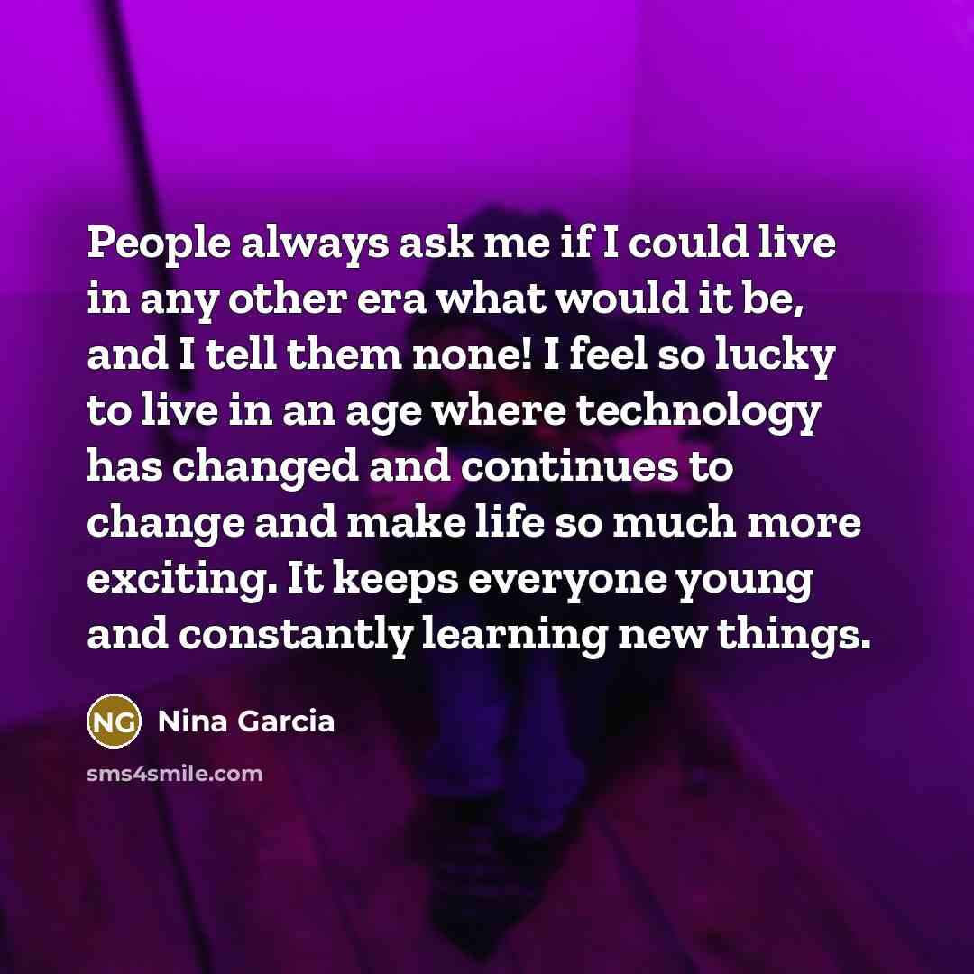 “People always ask me if I could live in any…” quote by Nina Garcia