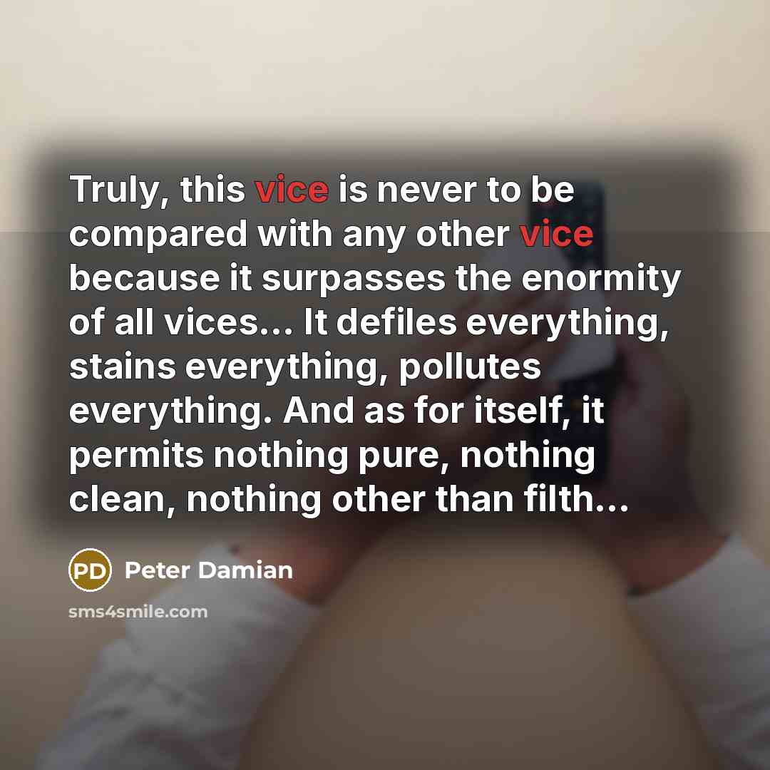 “Truly, this vice is never to be compared with any…” quote by Peter Damian