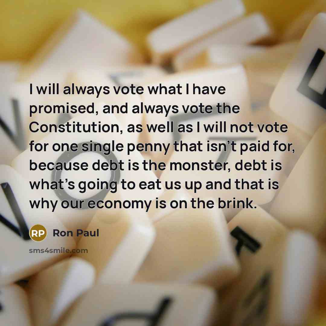 “I will always vote what I have promised, and always…” quote by Ron Paul