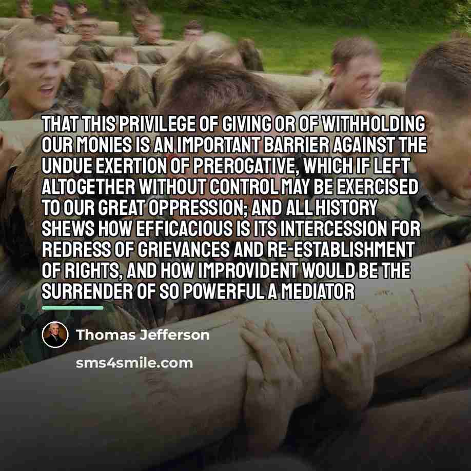 “That this privilege of giving or of withholding our monies…” quote by Thomas Jefferson