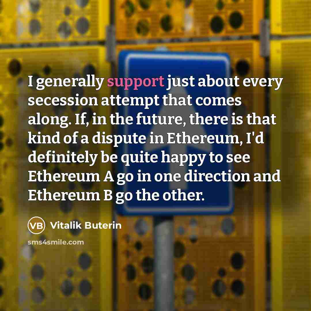 “I generally support just about every secession attempt that comes…” quote by Vitalik Buterin