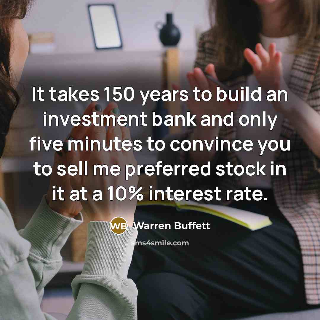 “It takes 150 years to build an investment bank and…” quote by Warren Buffett