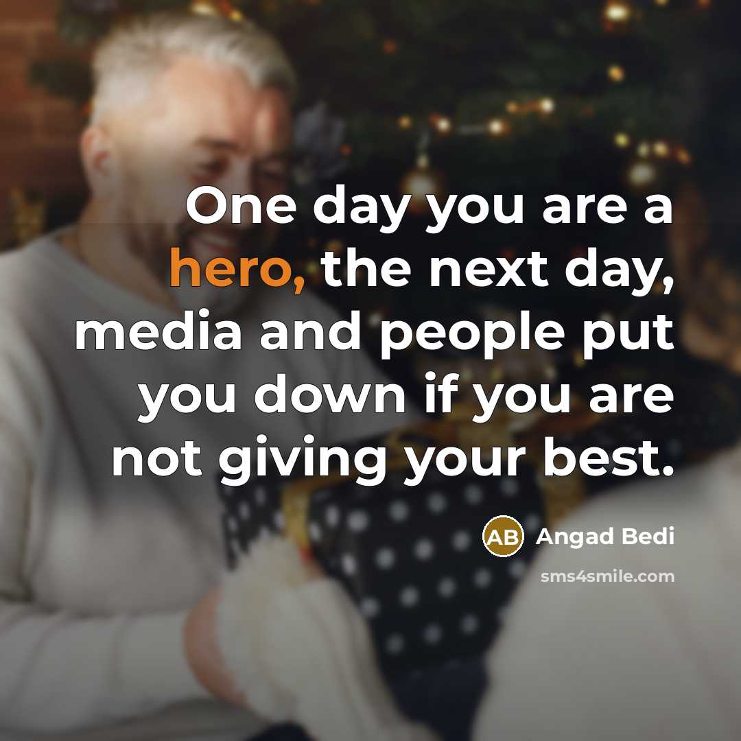 “One day you are a hero, the next day, media…” quote by Angad Bedi