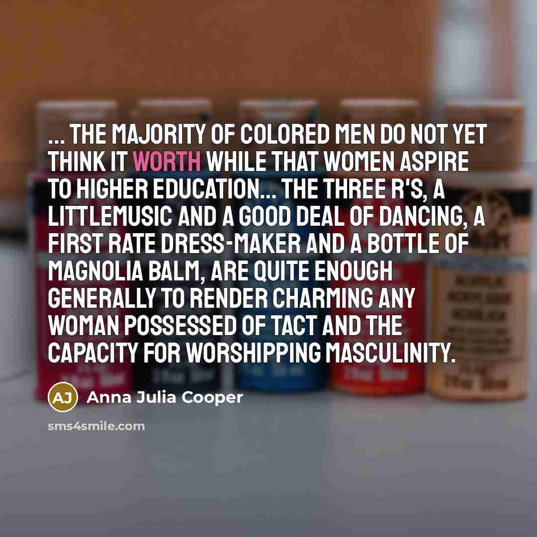 “... the majority of colored men do not yet think…” quote by Anna Julia Cooper