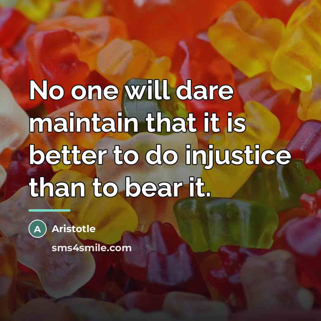 “No one will dare maintain that it is better to…” quote by Aristotle