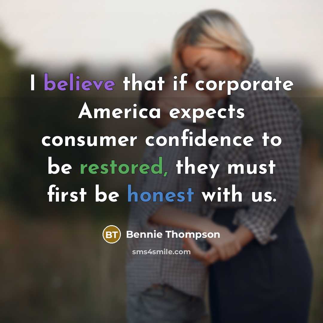 “I believe that if corporate America expects consumer confidence to…” quote by Bennie Thompson