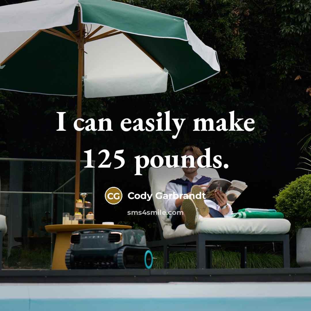 “I can easily make 125 pounds.…” quote by Cody Garbrandt