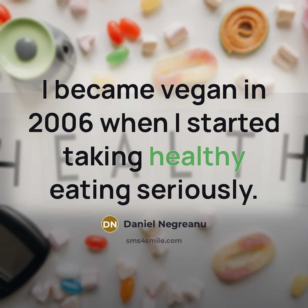 “I became vegan in 2006 when I started taking healthy…” quote by Daniel Negreanu
