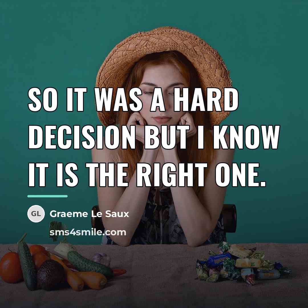 “So it was a hard decision but I know it…” quote by Graeme Le Saux