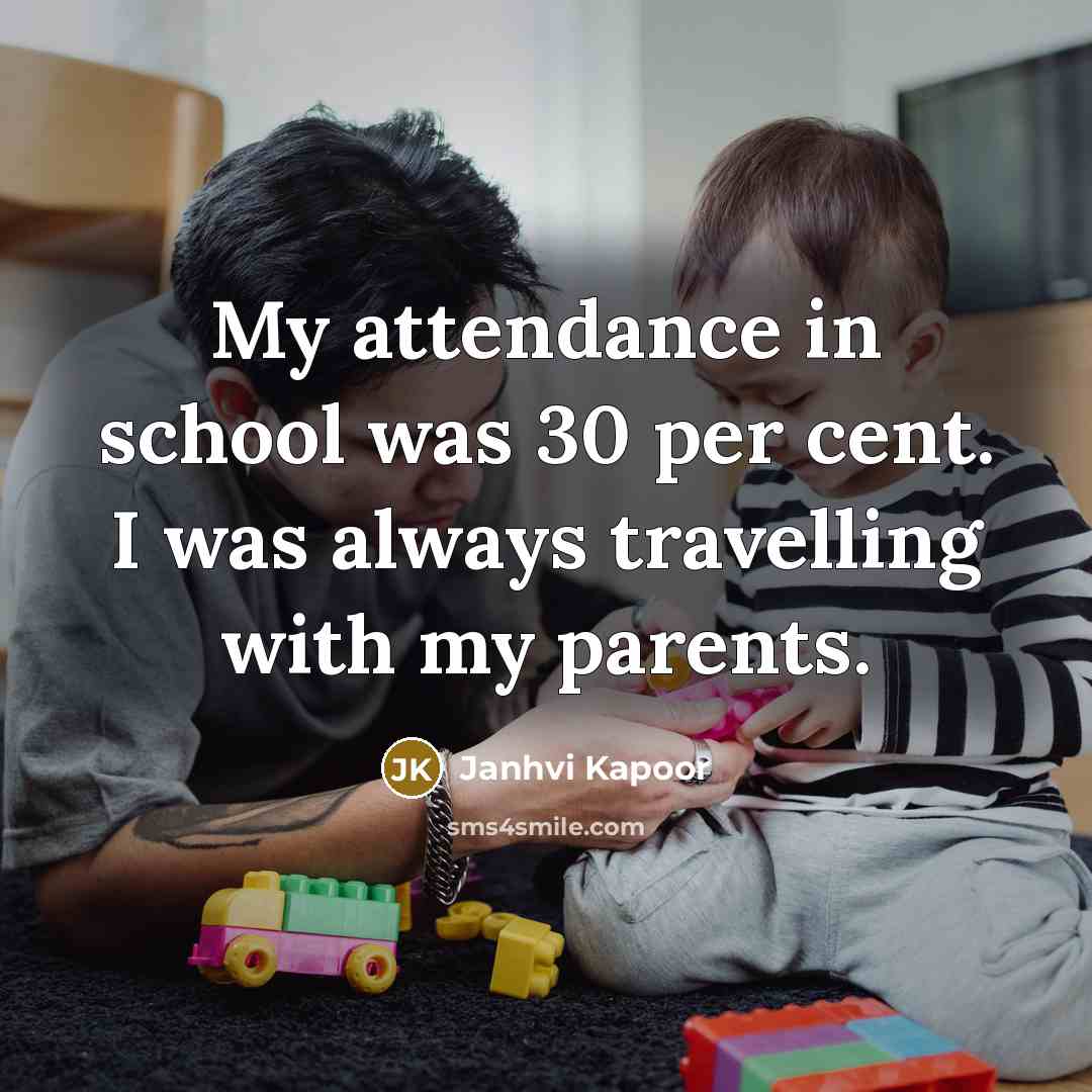 “My attendance in school was 30 per cent. I was…” quote by Janhvi Kapoor