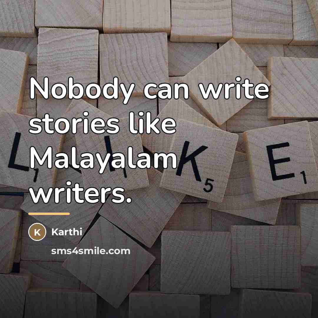 “Nobody can write stories like Malayalam writers.…” quote by Karthi