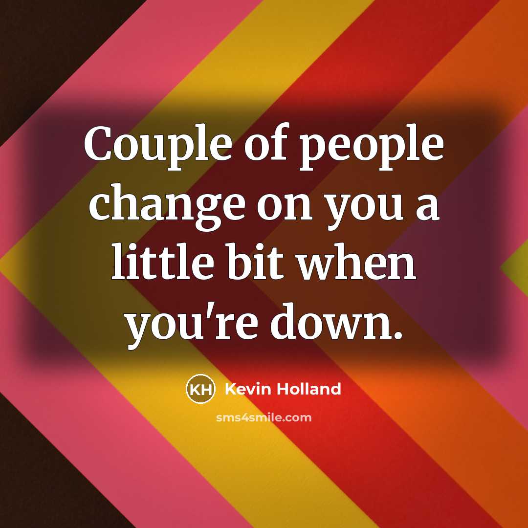 “Couple of people change on you a little bit when…” quote by Kevin Holland
