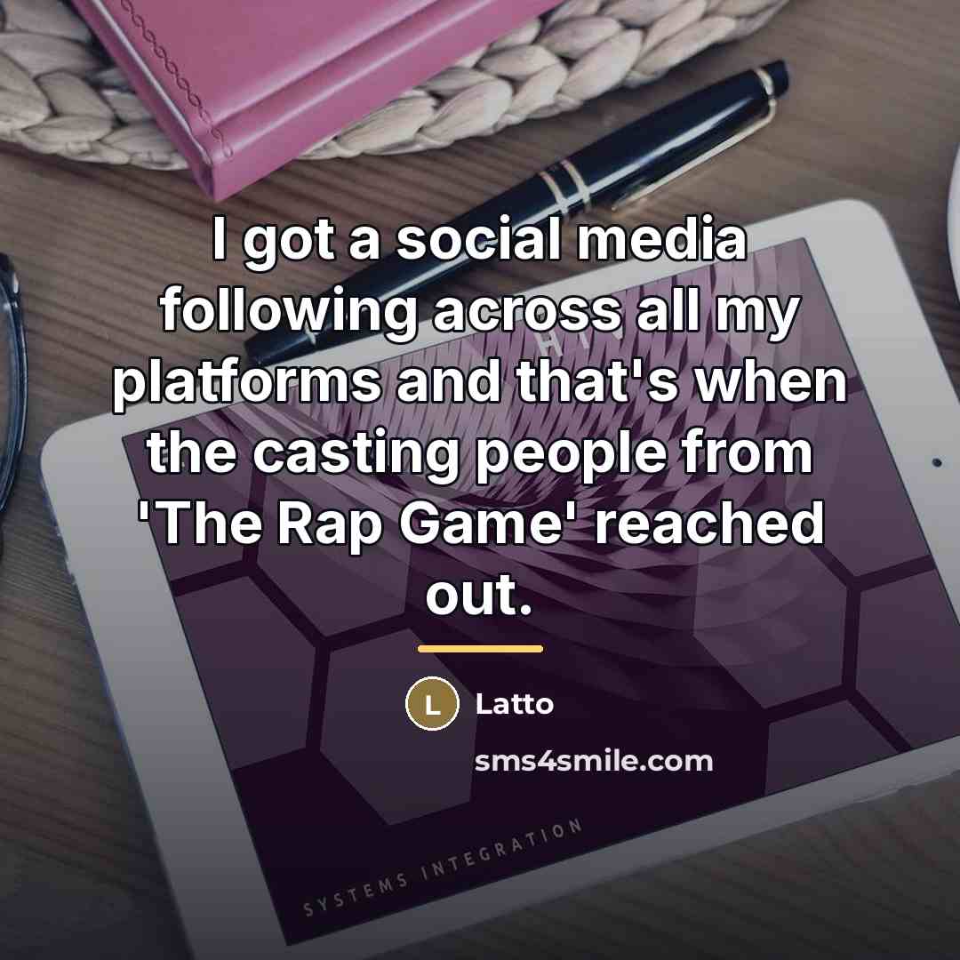 “I got a social media following across all my platforms…” quote by Latto