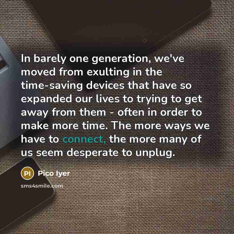 “In barely one generation, we've moved from exulting in the…” quote by Pico Iyer