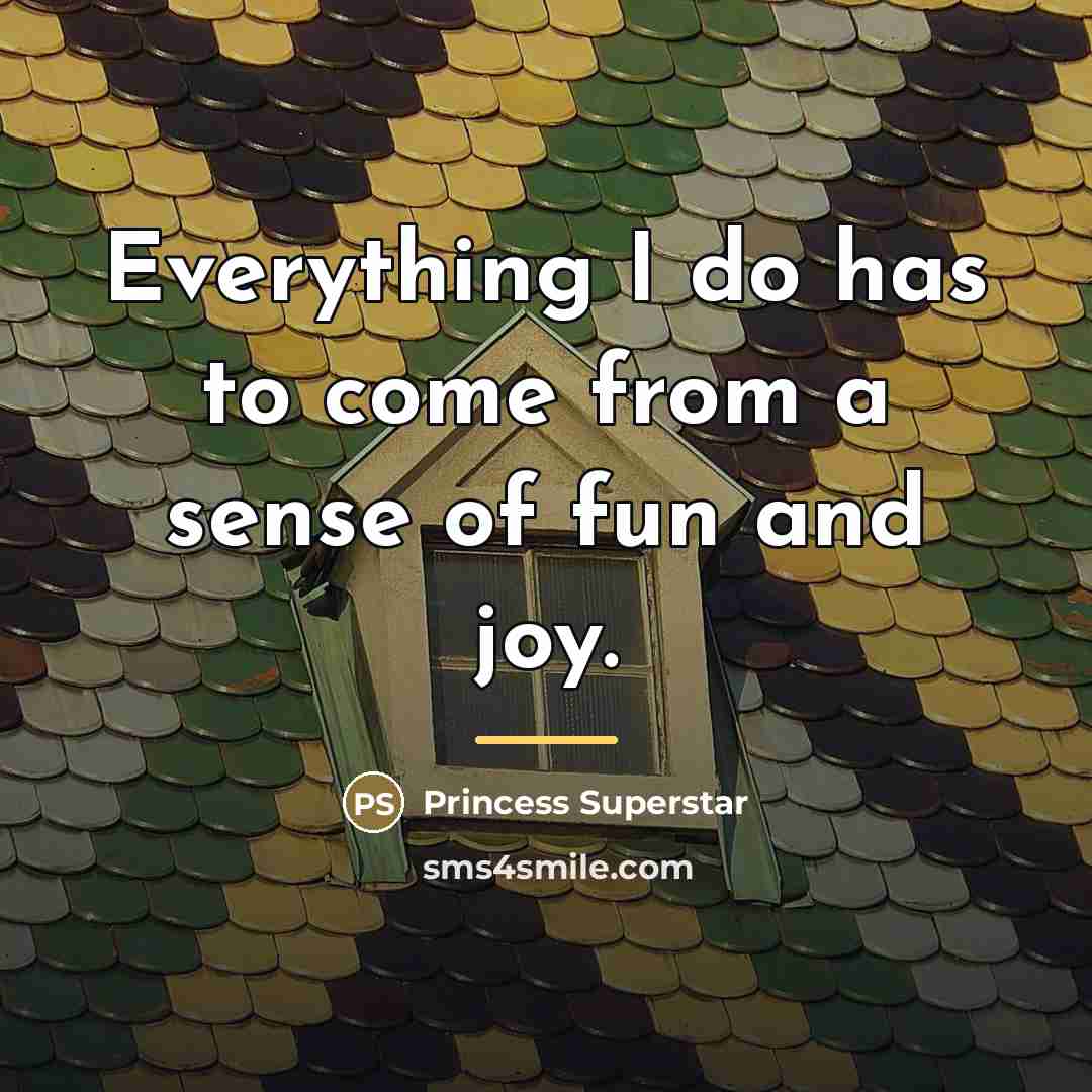 “Everything I do has to come from a sense of…” quote by Princess Superstar