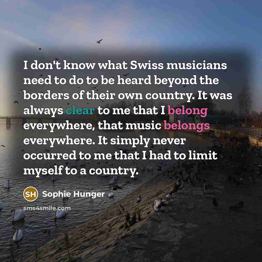 “I don't know what Swiss musicians need to do to…” quote by Sophie Hunger